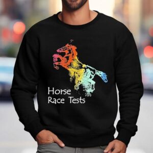 Place Your Bets Horse Blake Horse Race Tests Shirt 3 Place Your Bets Horse Blake Horse Race Tests Sweatshirt