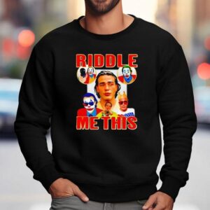 Riddle Me This Joker Shirt 3 Riddle Me This Joker Sweatshirt