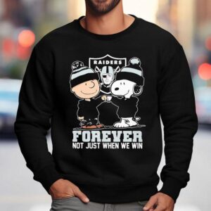 Snoopy And Charlie Brown Las Vegas Raiders Forever Not Just When We Win Shirt 3 Snoopy And Charlie Brown Las Vegas Raiders Forever Not Just When We Win Sweatshirt