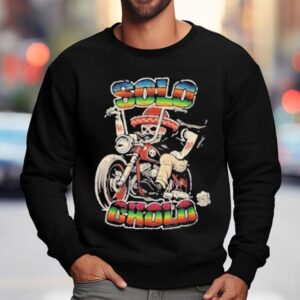 Solo Cholo Latino Biker Skeleton Streetwear Shirt 3 Solo Cholo Latino Biker Skeleton Streetwear Sweatshirt