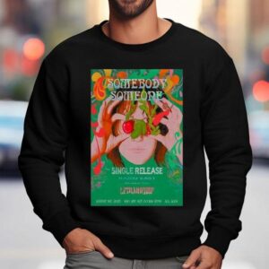 Somebody Someone Austin Tx Aug Tour Sweatshirt