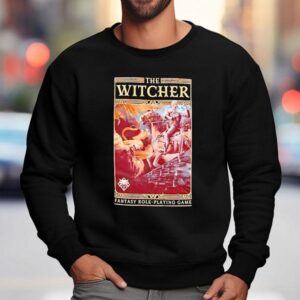 The Witcher Fantasy Role Playing Game Shirt 3 The Witcher Fantasy Role Playing Game Sweatshirt