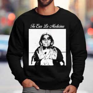 Top Tu Eres La Medicina Sweatshirt
