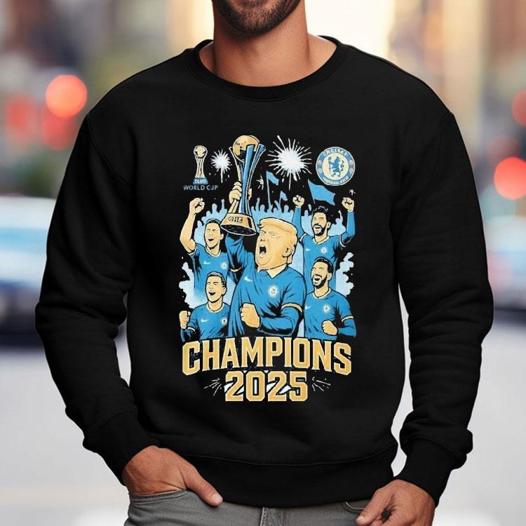 Trump And Chelsea Football Team Championship 2025 Trophy Shirt Trump And Chelsea Football Team Championship 2025 Trophy Shirt