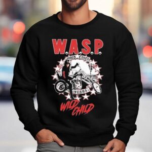 Wasp Wild Child World Tour 2025 1982 43 Years Motor Shirt 3 Wasp Wild Child World Tour Years Motor Sweatshirt