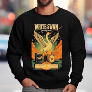 White Swan July Show Dates 2025 Shirt 3 White Swan July Show Dates Sweatshirt