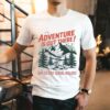 Adventure Is Out There But So Are Serial Killers Camping Shirt