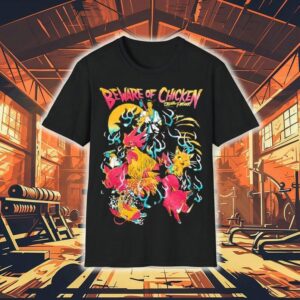 Beware Of Chicken Fa Ram Shirt