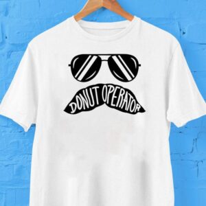 Donut Operator Stache Glasses Shirt Donut Operator Stache Glasses Shirt