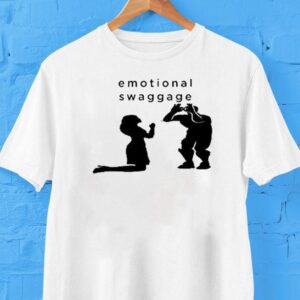 Emotional Swaggage Shirt