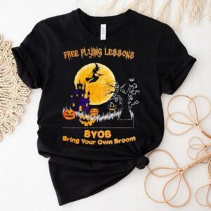 Free Flying Lessons Byob Bring Your Own Broom Halloween Shirt Free Flying Lessons Byob Bring Your Own Broom Halloween Shirt