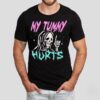 Grim Reaper My Tummy Hurts Shirt