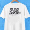My Ckb My Cock Knows Best Nervos Network Shirt