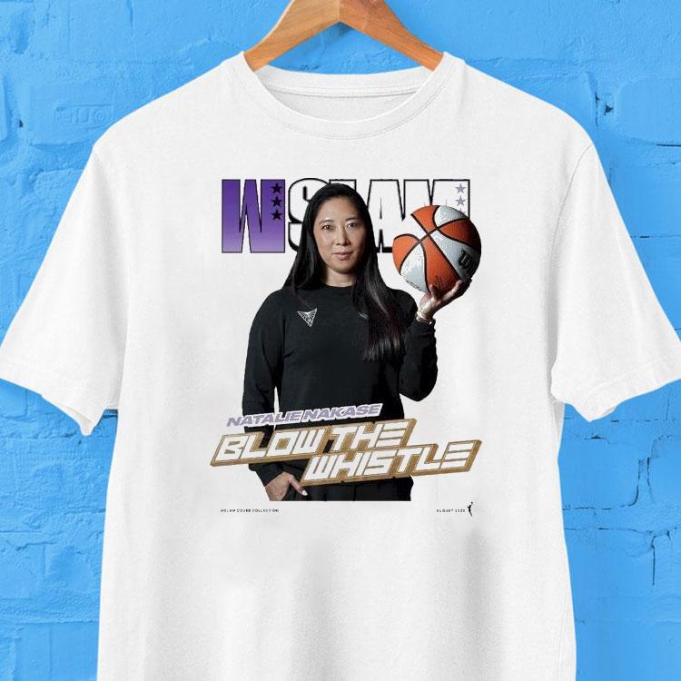 Natalie Nakase Wslam Blow The Whistle Golden State Valkyries Shirt Natalie Nakase Wslam Blow The Whistle Golden State Valkyries Shirt