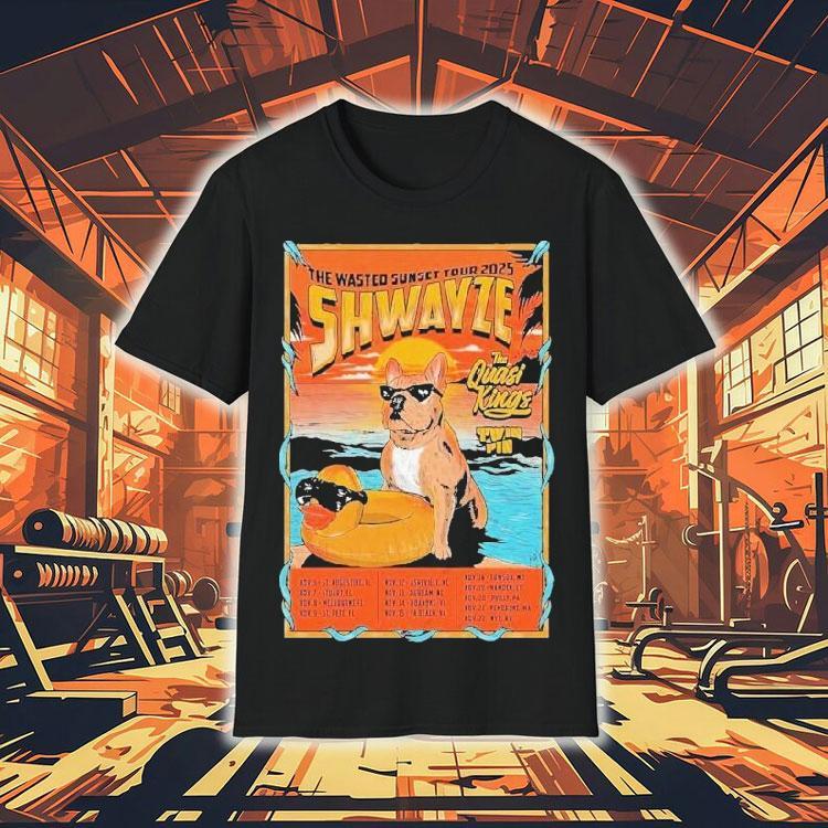 Shwayze The Wasted Sunset Tour 2025 Dates Dog Shirt Shwayze The Wasted Sunset Tour 2025 Dates Dog Shirt