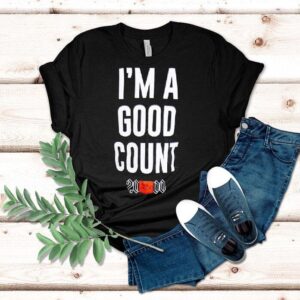 The Rock I M A Good Counts Tshirt