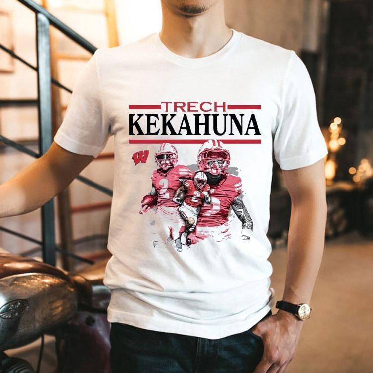 Wisconsin Ncaa Football Trech Kekahuna Shirt Wisconsin Ncaa Football Trech Kekahuna Shirt