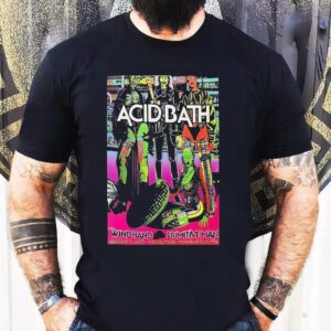 Acid Bath Minneapolis, Mn Tour 09 Aug 2025 Primitive Man Shirt