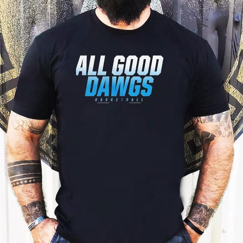 All Good Dawgs Basketball Shirt All Good Dawgs Basketball Shirt