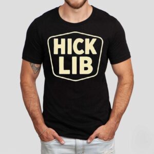Hick Lib Shirt