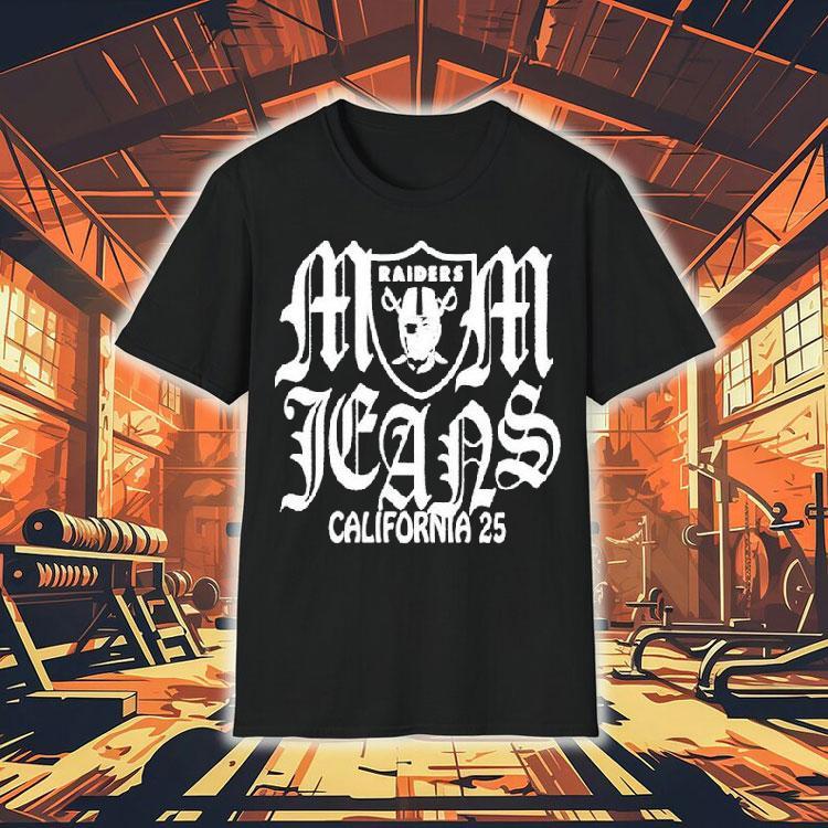 Mom Jeans X Las Vegas Raiders California 25 Tour Shirt Mom Jeans X Las Vegas Raiders California 25 Tour Shirt
