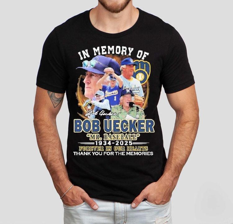 Mr. Baseball In Memory Of Bob Uecker Forever In Our Hearts Milwaukee Brewers 1934-2025 Thank You For The Memories Signature Shirt Mr. Baseball In Memory Of Bob Uecker Forever In Our Hearts Milwaukee Brewers 1934-2025 Thank You For The Memories Signature Shirt