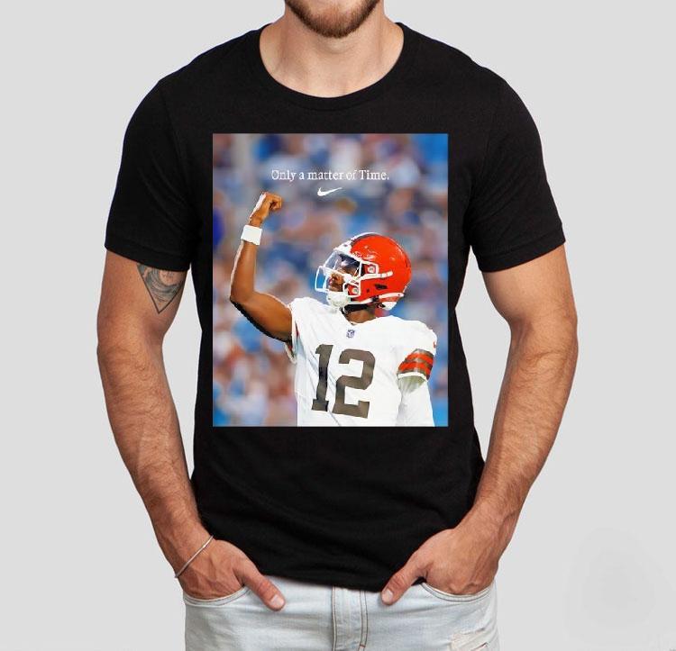 Shedeur Sanders Cleveland Browns Only A Matter Of Time Photo Shirt Shedeur Sanders Cleveland Browns Only A Matter Of Time Photo Shirt