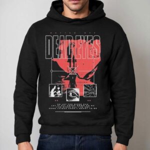 Dead Eyes Better Off Hoodie