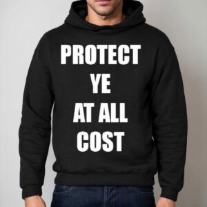 Protect Ye At All Cos Hoodie
