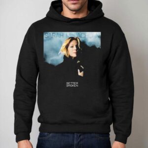 Sarah Mclachlan Better Broken Album Hoodie