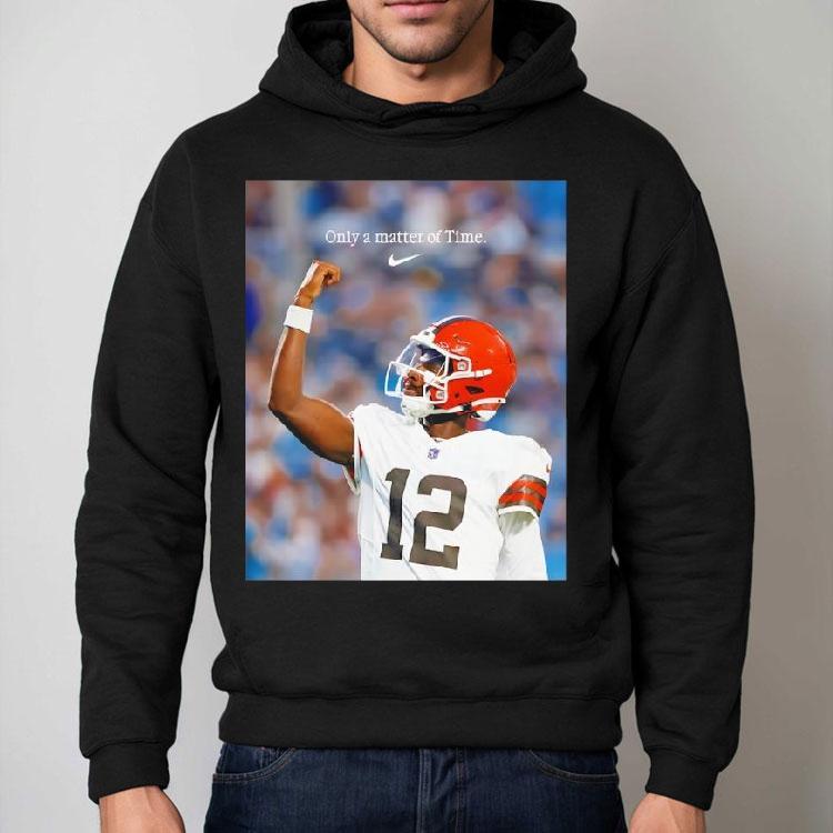 Shedeur Sanders Cleveland Browns Only A Matter Of Time Photo Shirt Shedeur Sanders Cleveland Browns Only A Matter Of Time Photo Shirt