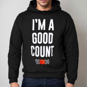 The Rock I M A Good Counts Hoodie