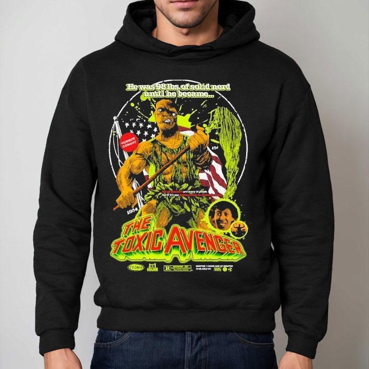 The Toxic Avenger Mop Boy He Was 98 Lbs Of Solid Nefd Until Because Shirt The Toxic Avenger Mop Boy He Was 98 Lbs Of Solid Nefd Until Because Shirt