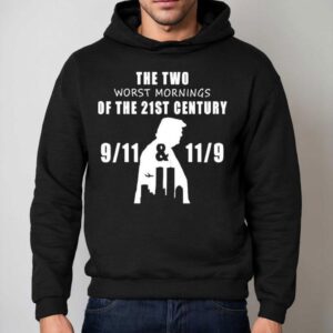 The Two Worst Mornings Of The St Century And Hoodie