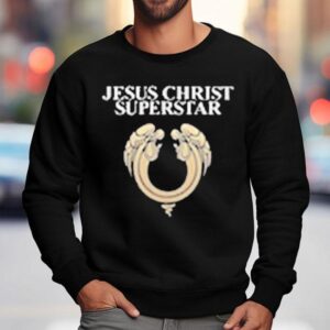Araca Event Jesus Christ Superstar Shirt 3 Araca Event Jesus Christ Superstar Sweatshirt