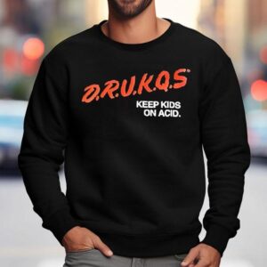Drunkqs Keep Kids On Acid Sweatshirt