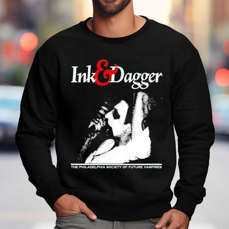 Ink And Dagger The Philadelphia Society Of Future Vampires Shirt Ink And Dagger The Philadelphia Society Of Future Vampires Shirt