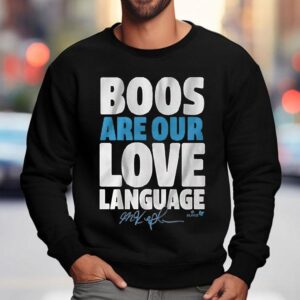 Max Kepler Boos Are Our Love Language Shirt 3 Max Kepler Boos Are Our Love Language Sweatshirt