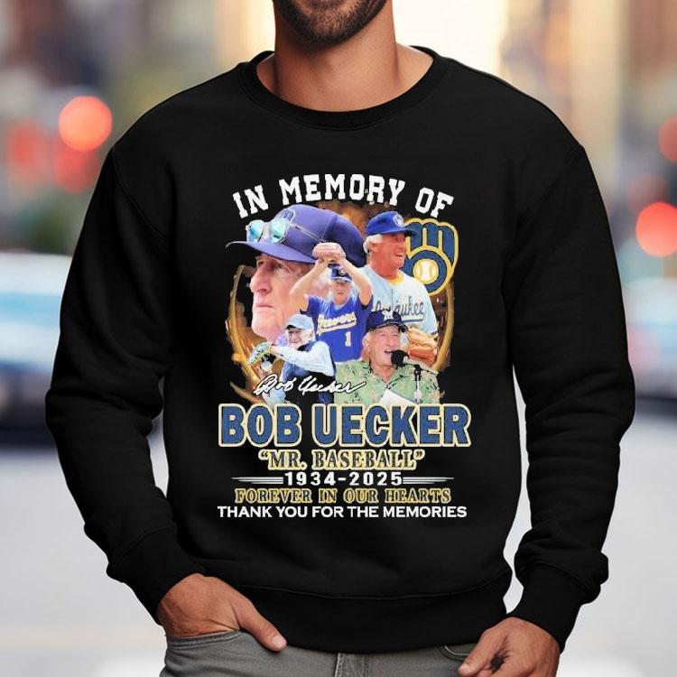 Mr. Baseball In Memory Of Bob Uecker Forever In Our Hearts Milwaukee Brewers 1934-2025 Thank You For The Memories Signature Shirt Mr. Baseball In Memory Of Bob Uecker Forever In Our Hearts Milwaukee Brewers 1934-2025 Thank You For The Memories Signature Shirt