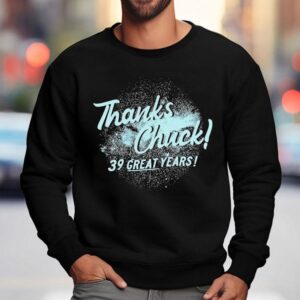 Neonrated Thanks Chuck Great Years Sweatshirt