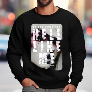 No One Gives You Hell Like Me September Mourning Shirt 3 No One Gives You Hell Like Me September Mourning Sweatshirt