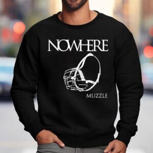Nowhere Muzzle Sweatshirt