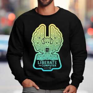 System Liberate The Computer Sweatshirt