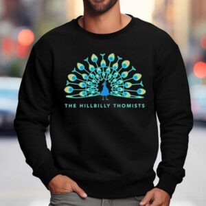 The Hillbilly Thomists Peacock Sweatshirt
