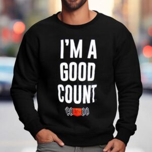 The Rock I M A Good Counts Sweatshirt