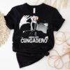 Absolute Cungadero Shirt