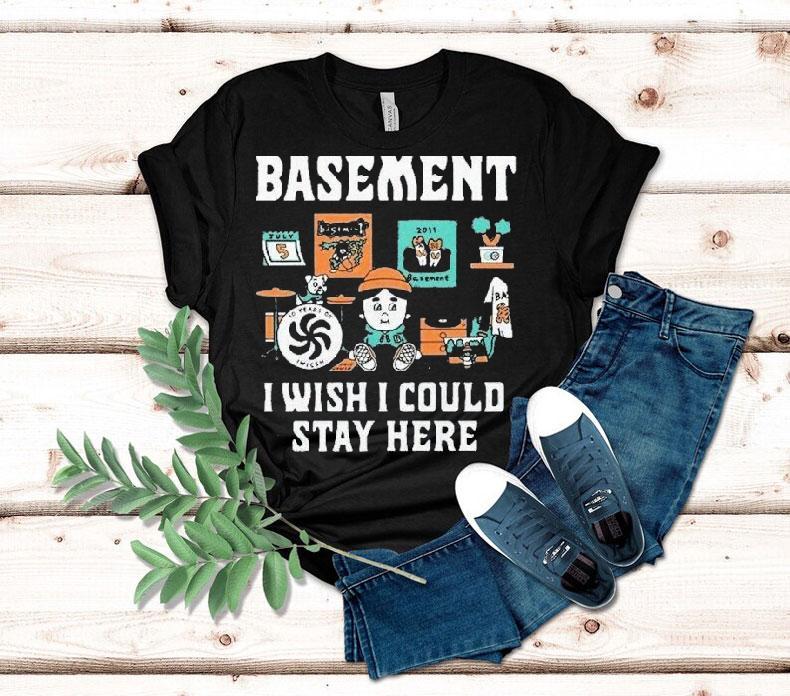 Basement I Wish I Could Stay Here Pug Shirt Basement I Wish I Could Stay Here Pug Shirt