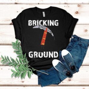 Brick Science Bricking Ground Shirt Brick Science Bricking Ground Shirt