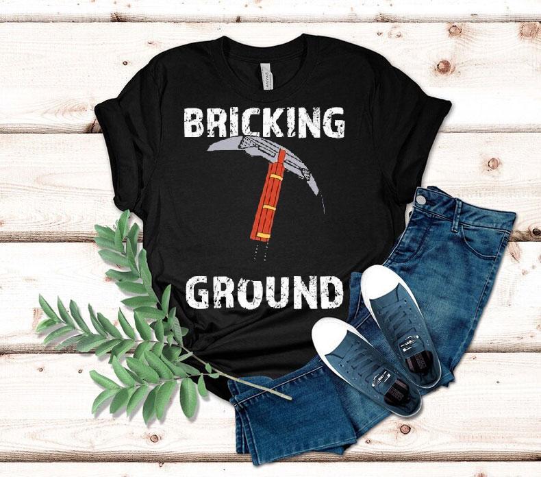 Brick Science Bricking Ground Shirt Brick Science Bricking Ground Shirt