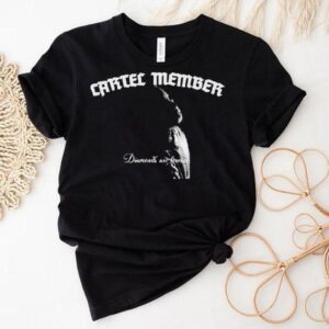 Cartel Member Diamonds Are Forever Shirt
